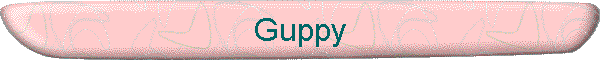 Guppy